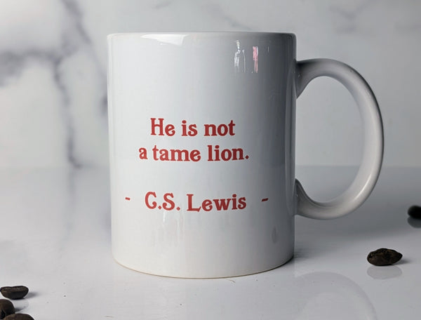 The He is Not a Tame Lion Mug - C.S. Lewis Aslan Mug