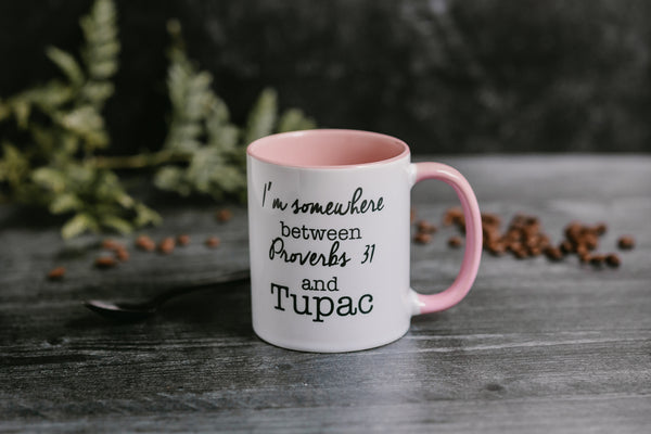 The Proverbs 31 and Tupac Mug