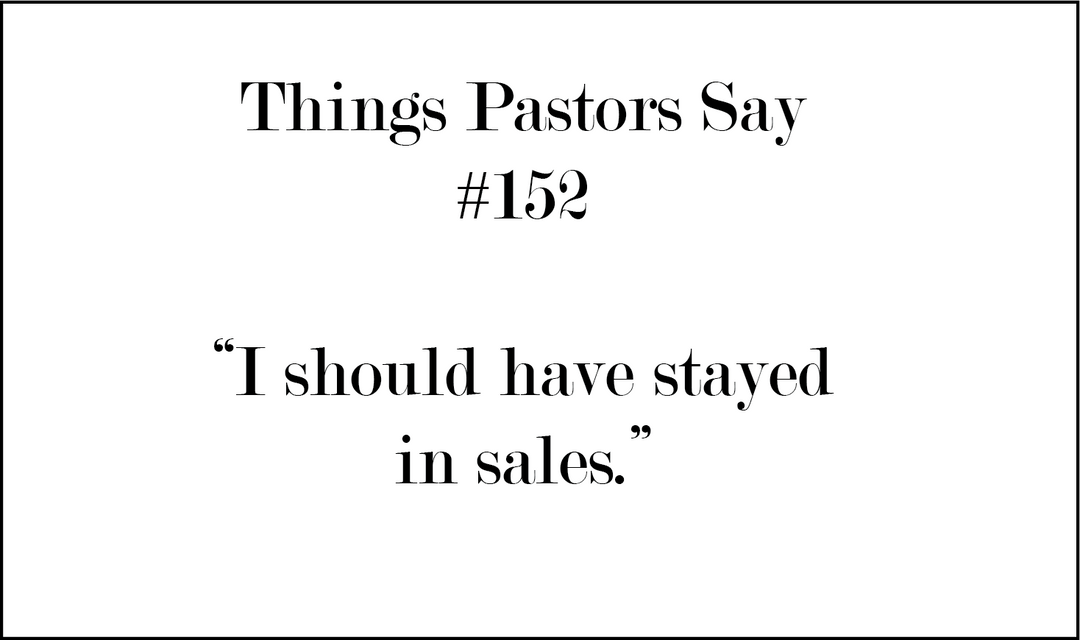 Things Pastors Say