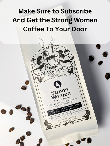 Strong Women Coffee