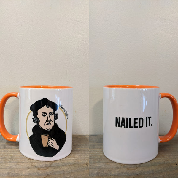 The Martin Luther - Nailed It Mug