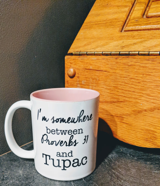 The Proverbs 31 and Tupac Mug - Drinklings