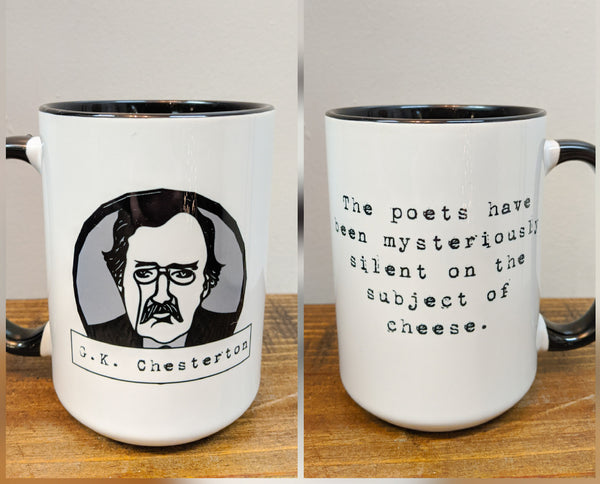 The G.K. Chesterton Mug - The Poets Have Been Mysteriously Silent on the Subject of Cheese - Drinklings