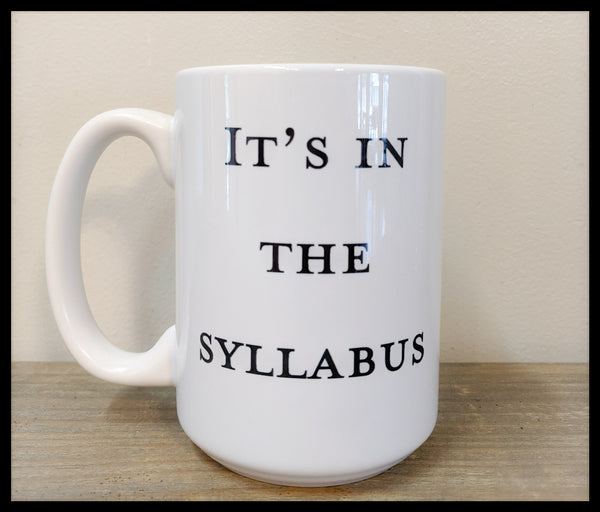 It's in the Syllabus Mug - A Mug for Teachers (and Their Students) - Drinklings