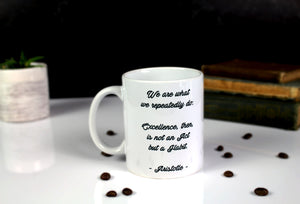 Aristotle - Excellence is a Habit Quote Mug